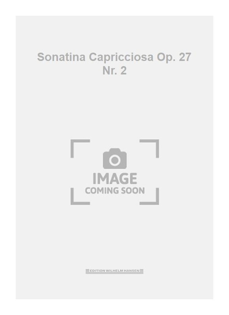 Sonatina Capricciosa Op. 27 Nr. 2